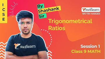 Trigonometric Ratios | Concepts and Definition | ICSE Class 9 Maths | Session 1 - Swiflearn