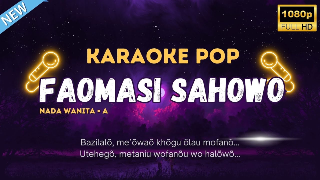 KARAOKE FAOMASI SAHOWO [NADA WANITA] || KARAOKE POP NIAS 2025 - by Gustav Remix