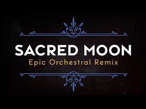 Kingdom Hearts II - Sacred Moon Epic Orchestral Remix