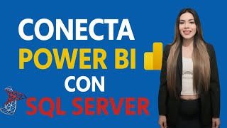 Cómo Conectar Power BI con SQL Server Paso a Paso