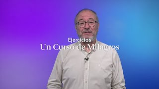 'Sólo veo el pasado' Ejercicios: Un Curso de Milagros: Lección 7  Enric Corbera