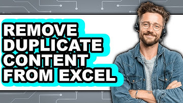 How to Remove Duplicate Content from Excel - Easy Guide