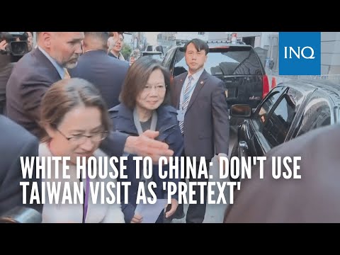 W.House says China should not use Taiwan stopover as pretext to step up 'aggressive activity'