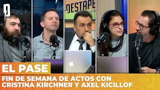 FIN DE SEMANA DE ACTOS con Cristina Kirchner y Axel Kicillof | El Pase