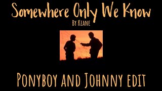 Somewhere Only We Know By Keane: The Outsiders Ponyboy Curtis and Johnny Cade Edit #shorts