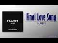 Iland2  final love song romeng lyric