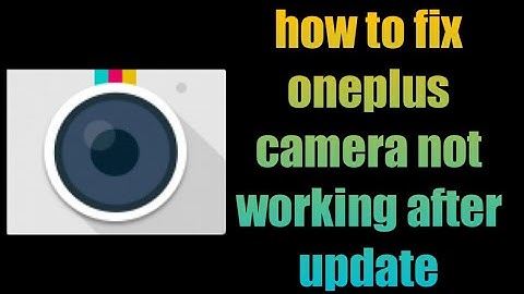 how to fix oneplus camera not working after update | camera not working oneplus 2021
