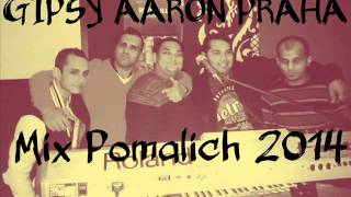 Gipsy Aaron - Mix Pomalích 2014