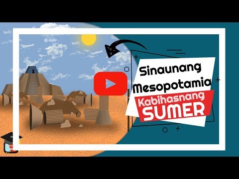 MELC BASED Mesopotamia: Kabihasnang Sumer ng Sinaunang Mesopotamia (ARALING PANLIPUNAN 8)