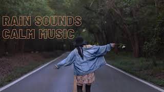 Calm mood🌧rain sounds