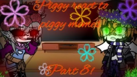 °•💝🌸Piggy Characters react to piggy memes🌸💝•°{}°•🌺Part 8🌺•°{}°•🍒GC🍒•°{}°•💦Piggy roblox💦•°{}Read desc