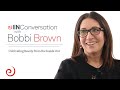 Bobbi Brown on Cultivating Beauty from the Inside Out