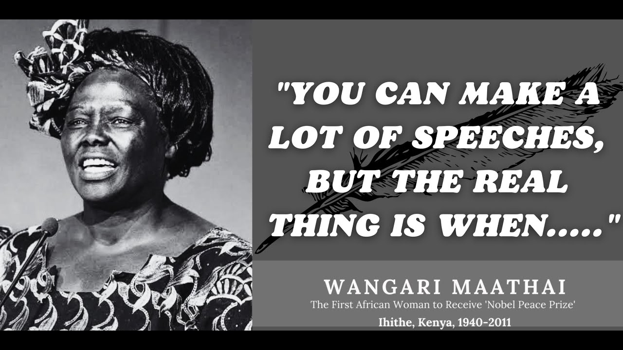 Motivational Wangari Maathai Quotes That Show Things In Right
