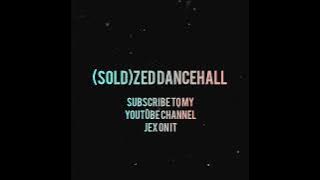 (SOLD)ZED DANCEHALL TYPE BEAT 🇿🇲