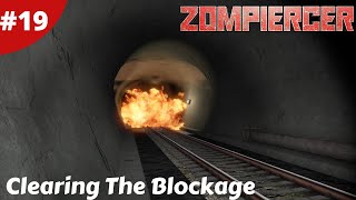 Clearing The Blockage Freedom Back On The Rails Again - Zompiercer - #19 - Gameplay