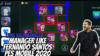 MANAGER LIKE FERNANDO SANTOS PES MOBILE 2020 | Best Long Ball Manager Pes Mobile 2020