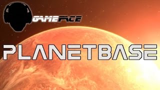 JUST THE BASICS | Planetbase