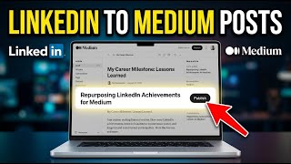 Full How to setup career achievement posts using Medium repurposing from LinkedIn - Full Guide Update