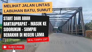 Atmosphere of the Trans-Sumatran Highway in Labuhanbatu | From Rantau Prapat to Negeri Lama