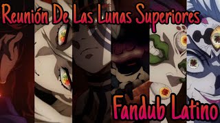 Reunión De Las Lunas Superiores Kymetsu No Yaiba - Fandub Español Latino