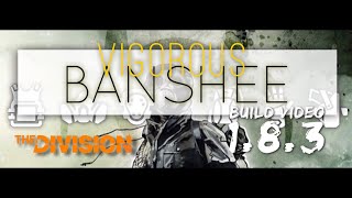 Vigorous 10k Banshee Build video 1.8.3 The Division