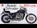 Suzuki Intruder 400!!!