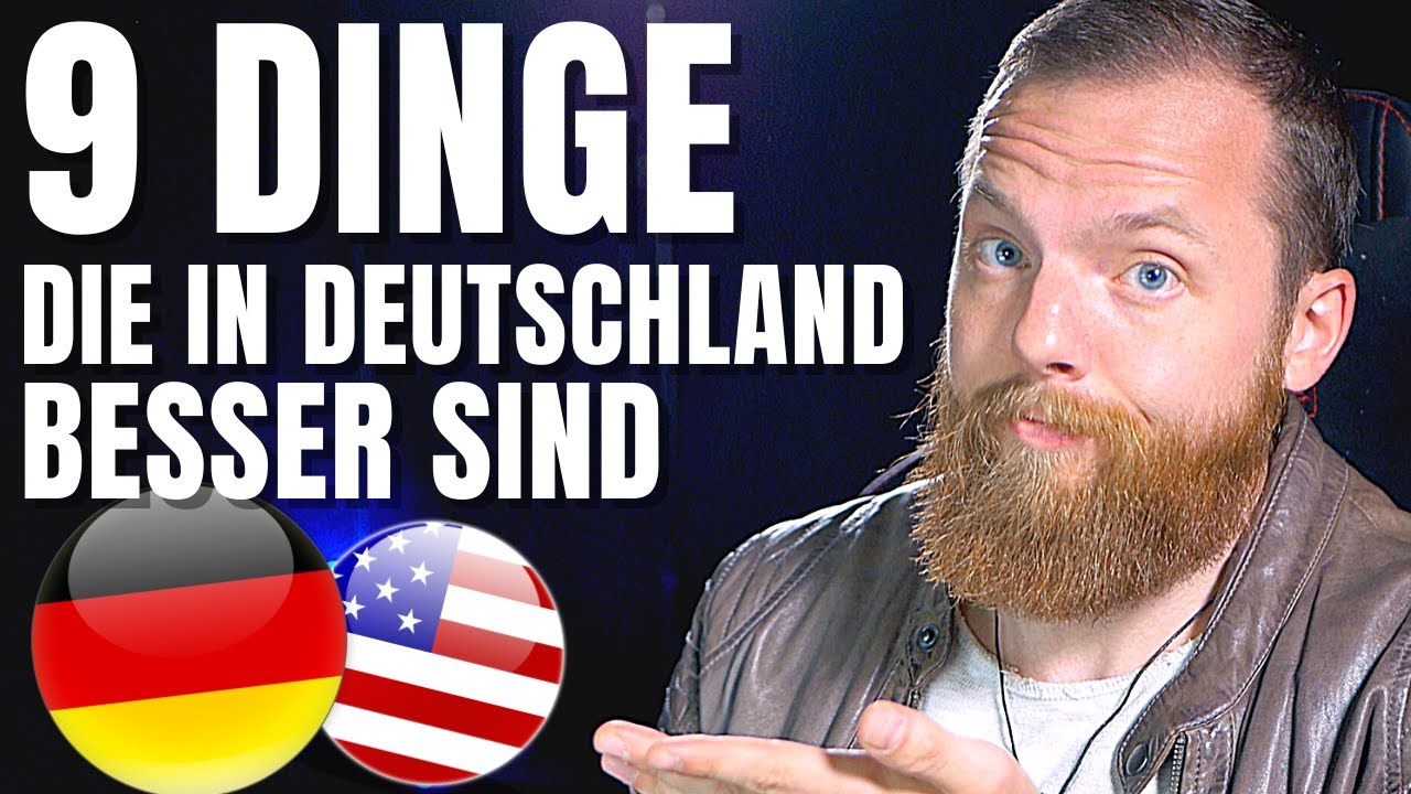 Update 9 Dinge die in Deutschland BESSER sind als in den USA