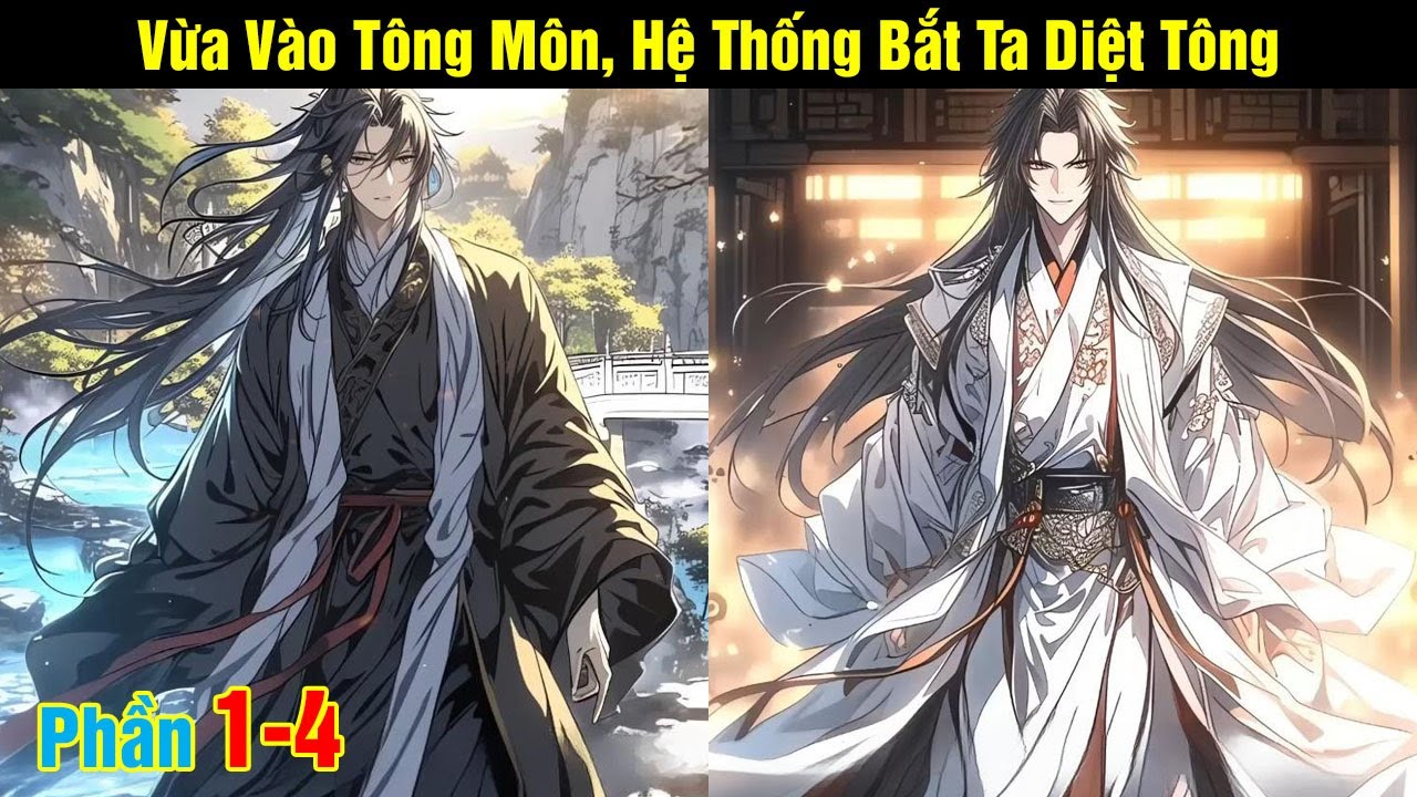 [Phần 1-4] Vừa Vào Tông Môn, Hệ Thống Bắt Ta Diệt Tông