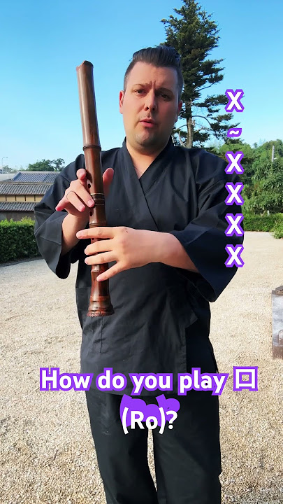 How do you play #Ro #ロ？ #shakuhachi #lessons #komuso