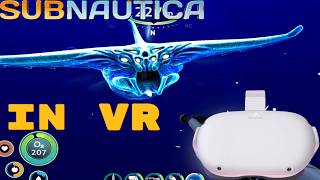 Subnautica, but in VR...