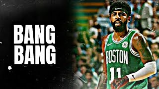 Kyrie Irving Mix - "BANG BANG" by K'naan ᴴᴰ