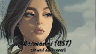 Deewangi (OST) Song || Slowed and reverb ||