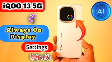 iQOO 13 5G me always on display settings,how to set always on display in iQOO 13 5G,AOD settings