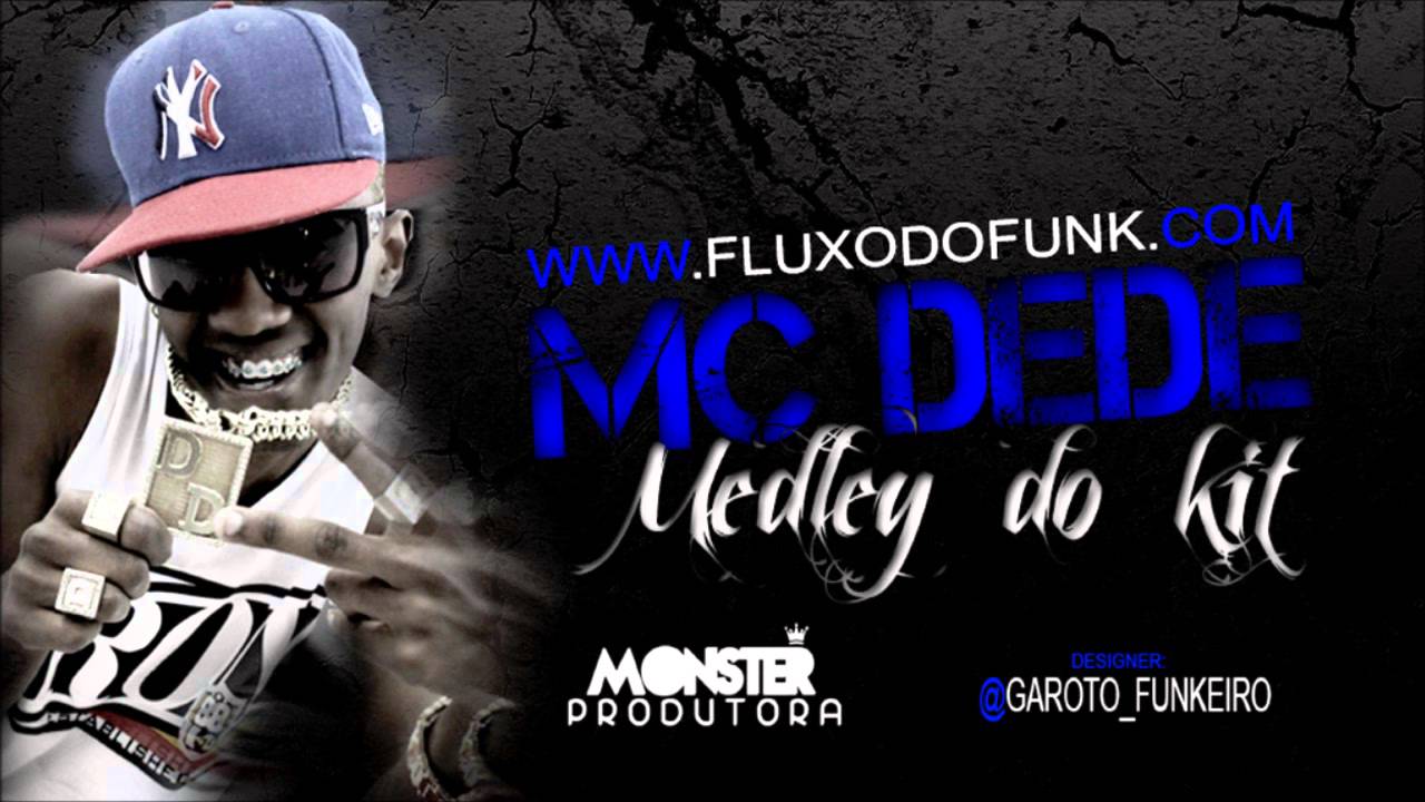 mc dede medley do kit nova de 2013 youtube mc dede medley do kit nova de 2013 youtube