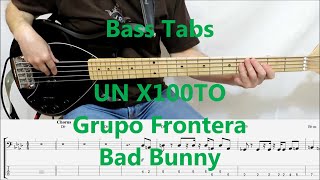 Grupo Frontera x Bad Bunny - Un x100to (BASS COVER TABS)