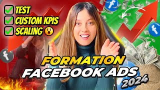 Formation facebook ads 2024 , test, read data, scaling ecommerce