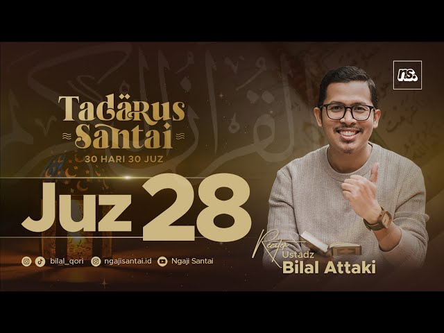 JUZ 28 (2023) - Ust. Bilal Attaki class=