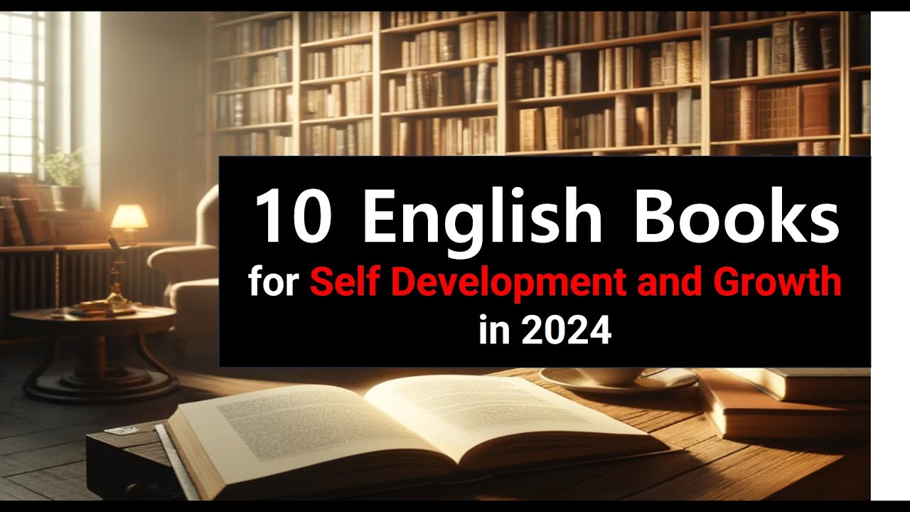 10 english books for self development and growth in 2024
