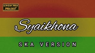 Syaikhona - SKA VERSION ( Bootleg)