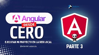 Angular desde Cero: Ejecutar mi Proyecto en la Red Local [Parte 3]