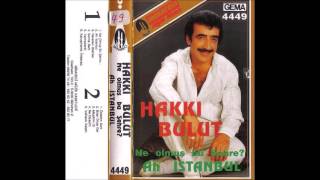 Hakkı Bulut - Ne Olmuş Bu Şehre 1990 [Ne Olmuş Bu Şehre & Ah İstanbul]