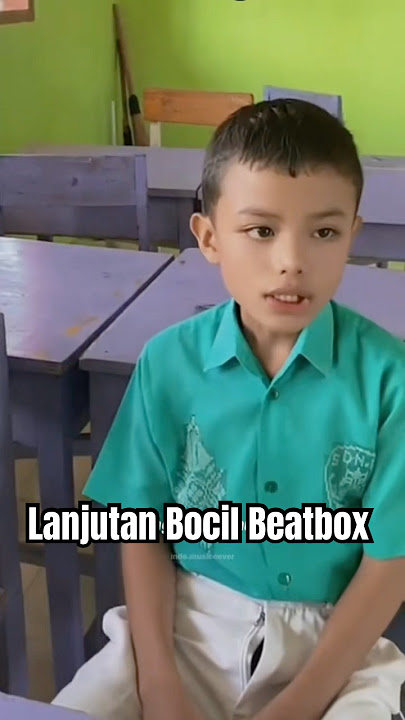 Lanjutan Bocil Beatbox
