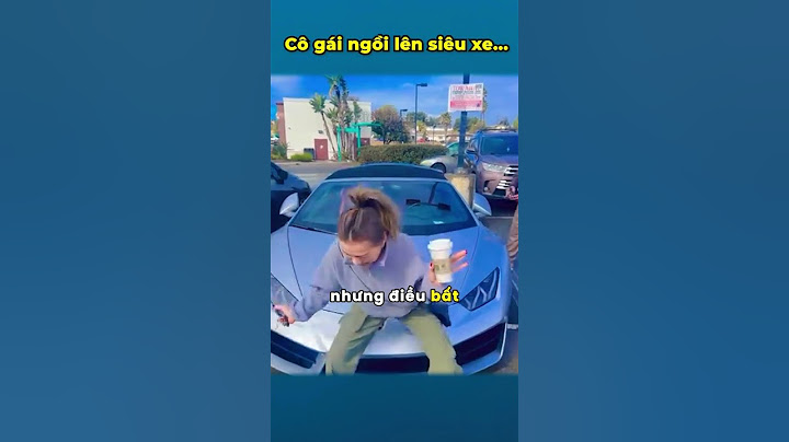 Cô gái ngồi lên siêu xe và cái kết