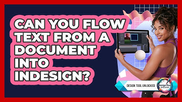 Can You Flow Text From A Document Into InDesign?