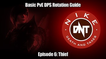 Basic PvE DPS Rotation Guide Ep. 6: Thief