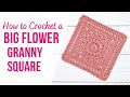 How to crochet a big beautiful flower granny square  easy step by step tutorial