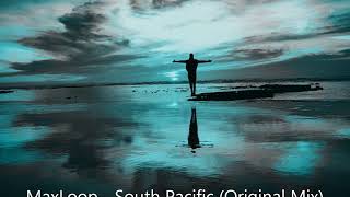 MaxLoop - South Pacific (Original Mix) [Summer Melody]