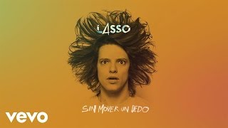 Lasso - Sin Mover Un Dedo (Audio) chords