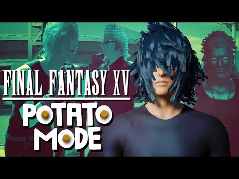 Final Fantasy 15 And The Ugliest Road Trip Ever | Potato Mode