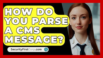 How Do You Parse A CMS Message? - SecurityFirstCorp.com